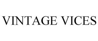 VINTAGE VICES trademark