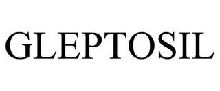 GLEPTOSIL trademark