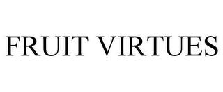 FRUIT VIRTUES trademark