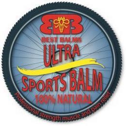 BB BEST BALM ULTRA SPORTS BALM 100% NATURAL PROFESSIONAL STRENGTH MUSCLE AND PAIN RELIEF trademark