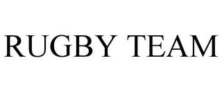 RUGBY TEAM trademark