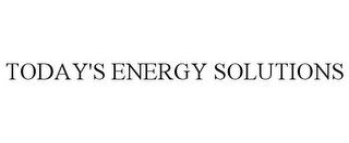 TODAY'S ENERGY SOLUTIONS trademark