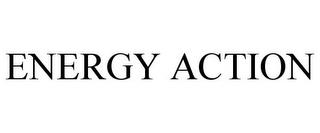 ENERGY ACTION trademark