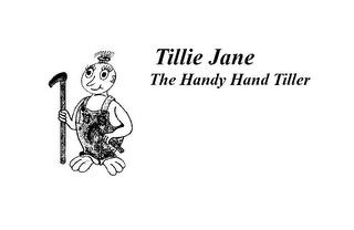 TILLIE JANE THE HANDY HAND TILLER trademark