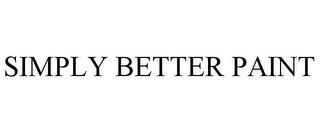 SIMPLY BETTER PAINT trademark