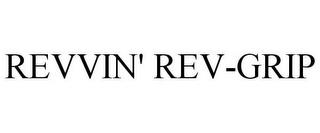 REVVIN' REV-GRIP trademark