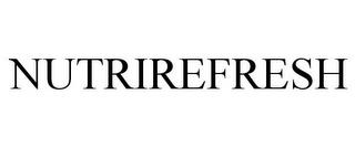 NUTRIREFRESH trademark