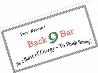 BACK 9 BAR FOR A BURST OF ENERGY - TO FINISH STRONG trademark