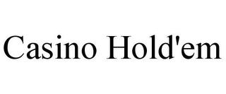 CASINO HOLD'EM trademark