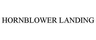 HORNBLOWER LANDING trademark