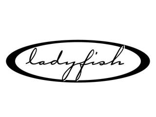 LADYFISH trademark