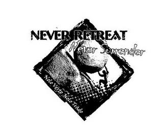 NEVER RETREAT NEVER SURRENDER NOLO VERTO NOLO TRADO trademark