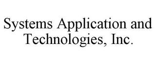 SYSTEMS APPLICATION AND TECHNOLOGIES, INC. trademark