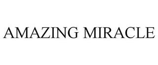 AMAZING MIRACLE trademark