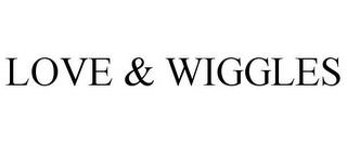 LOVE & WIGGLES trademark