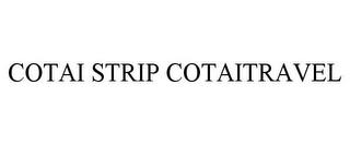 COTAI STRIP COTAITRAVEL trademark