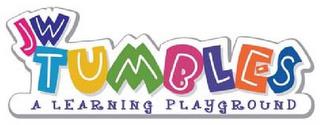 J W TUMBLES A LEARNING PLAYGROUND trademark