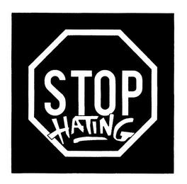 STOP HATING trademark