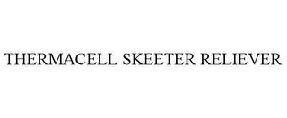 THERMACELL SKEETER RELIEVER trademark