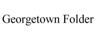 GEORGETOWN FOLDER trademark