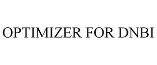 OPTIMIZER FOR DNBI trademark