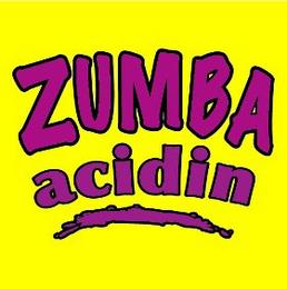 ZUMBA ACIDIN trademark