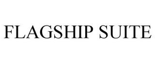 FLAGSHIP SUITE trademark