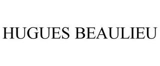 HUGUES BEAULIEU trademark