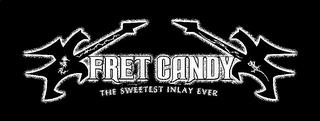 FRET CANDY THE SWEETEST INLAY EVER trademark