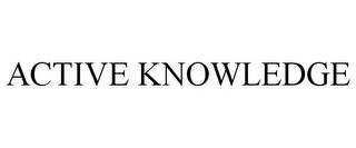 ACTIVE KNOWLEDGE trademark