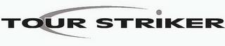 TOUR STRIKER trademark