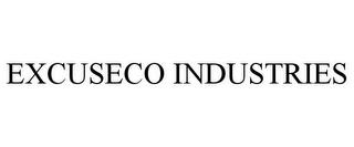 EXCUSECO INDUSTRIES trademark