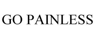 GO PAINLESS trademark