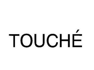 TOUCHÉ trademark