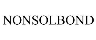 NONSOLBOND trademark