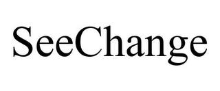 SEECHANGE trademark