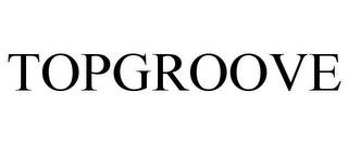 TOPGROOVE trademark