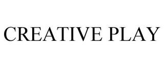 CREATIVE PLAY trademark