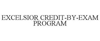 EXCELSIOR CREDIT-BY-EXAM PROGRAM trademark