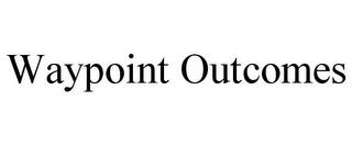 WAYPOINT OUTCOMES trademark