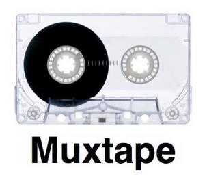 MUXTAPE trademark