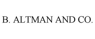 B. ALTMAN AND CO. trademark