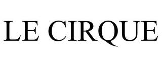 LE CIRQUE trademark