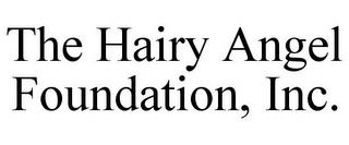 THE HAIRY ANGEL FOUNDATION, INC. trademark