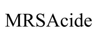 MRSACIDE trademark