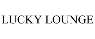 LUCKY LOUNGE trademark