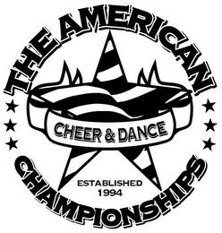 THE AMERICAN CHEER & DANCE CHAMPIONSHIPS ESTABLISHED 1994 trademark