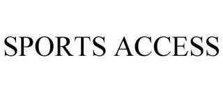 SPORTS ACCESS trademark