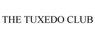 THE TUXEDO CLUB trademark