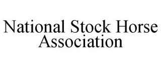 NATIONAL STOCK HORSE ASSOCIATION trademark